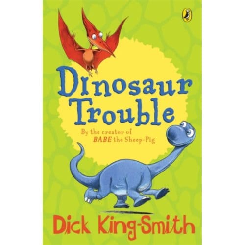 Dinosaur Trouble - Dick King-Smith