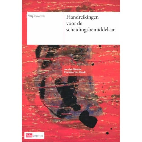Handreikingen Voor De Scheidingsbemiddelaar - Francine ten Hoedt