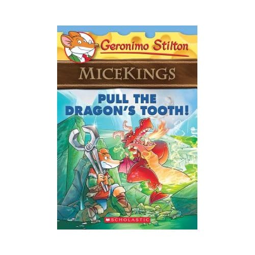 Pull The Dragon's Tooth! (Geronimo Stilton Micekings #3) - Geronimo Stilton