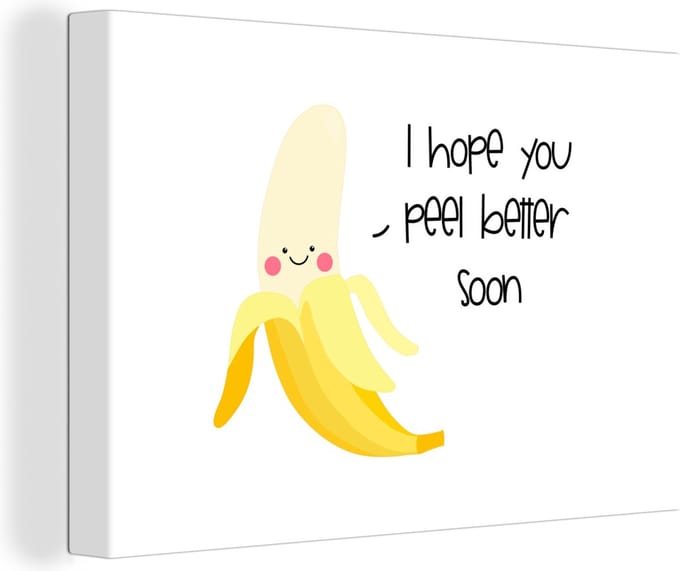 Canvas Schilderij Beterschap - Quotes - Banaan - 60x40 cm - Wanddecoratie