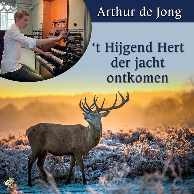 Arthur De Jong - Hijgend Hert Der Jacht Ontkomen (CD)
