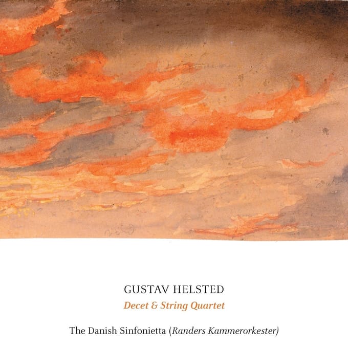 The Danish Sinfonietta & David Riddell - Helsted: Decet & String Quartet (CD)
