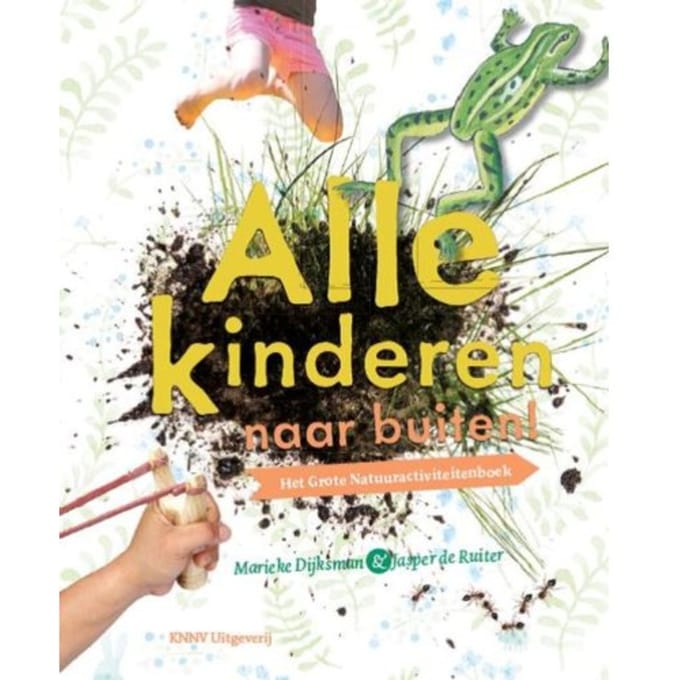 Alle Kinderen Naar Buiten! - Marieke Dijksman
