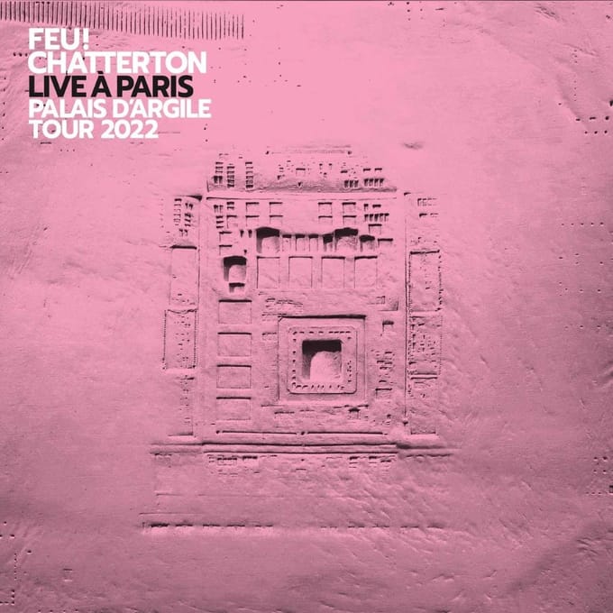 Feu! Chatterton - Live à Paris Palais D'argile Tour 2022 (2 LP)