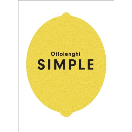 Ottolenghi Simple - Yotam Ottolenghi