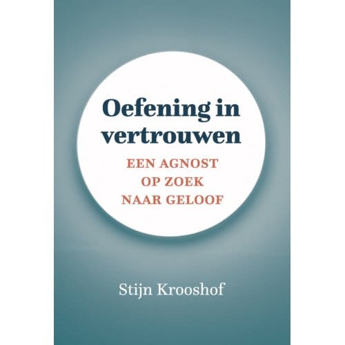 Oefening In Vertrouwen - Stijn Krooshof