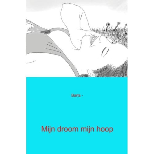 Mijn Droom Mijn Hoop - Barts