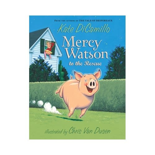 Mercy Watson To The Rescue - Mercy Watson - Kate DiCamillo