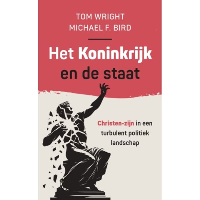 Het Koninkrijk En De Staat - Tom Wright