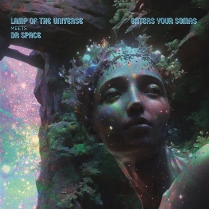 Lamp Of The Universe Meets Dr Space - Enter Your Somas