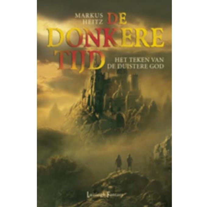 Het Teken Van De Duistere God - De Donkere Tijd - Markus Heitz