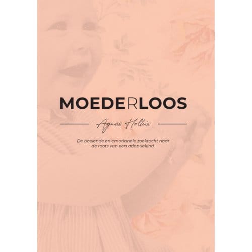 Moede[r]loos - Agnes Holtus