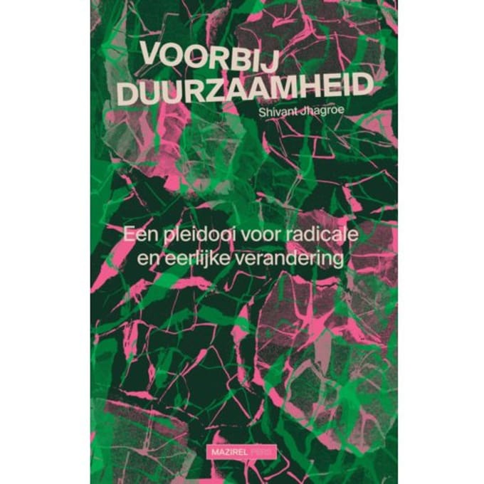 Voorbij Duurzaamheid - Shivant Jhagroe