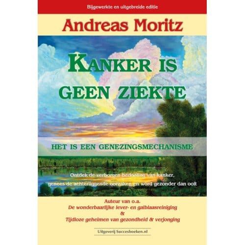 Kanker Is Geen Ziekte - Andreas Moritz