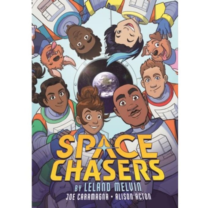 Space Chasers By Leland Melvin - Space Chasers By Leland Melvin - Leland Melvin and Joe Caramagna