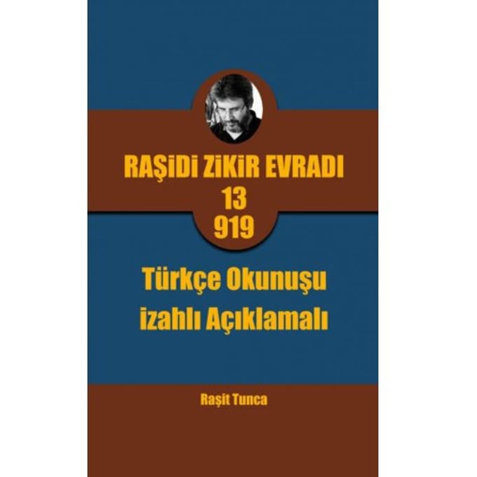 Raşidi Zikir Evradı Pro13.919 Türkçe Okunuşu - Raşit Tunca