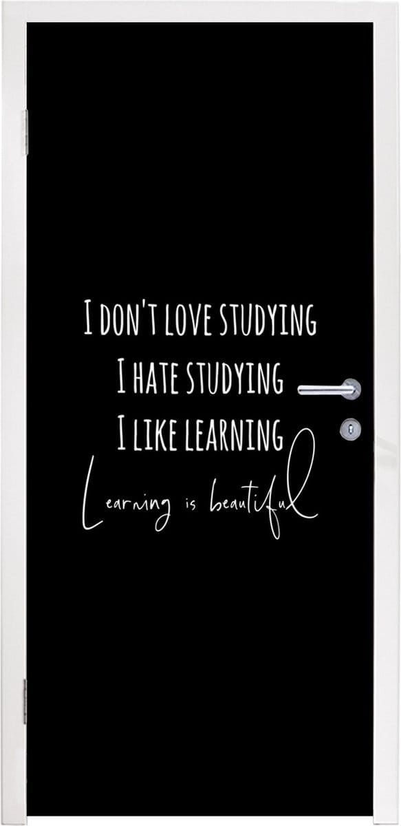 Deursticker Quote - Studeren - Leren - 85x205 cm - Deurposter