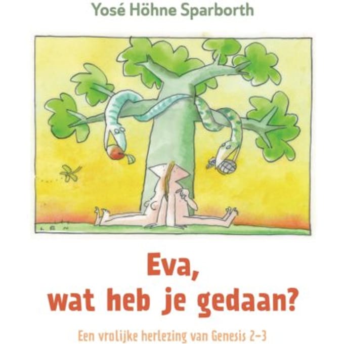 Eva, Wat Heb Je Gedaan? - Yosé Höhne Sparborth