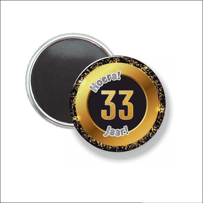 Button Met Magneet 58 MM - Hoera 33 Jaar - NIET VOOR KLEDING