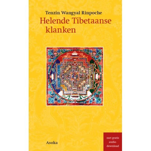 Helende Tibetaanse Klanken - Tenzin Wangyal Rinpoche