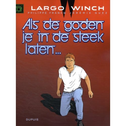 Als De Goden Je In De Steek Laten - Largo Winch - Jérémie Guez