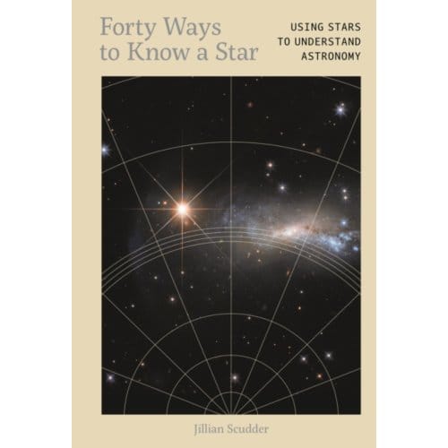 Forty Ways To Know A Star - Dr. Jillian Scudder