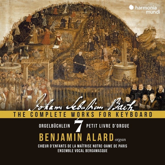 Benjamin Alard, Maîtrise De Notre-Dame De Paris, Ensemble Vocal Bergamasque - J.S. Bach: The Complete Works For Keyboard 7: Orgelbüchlein (2 CD)