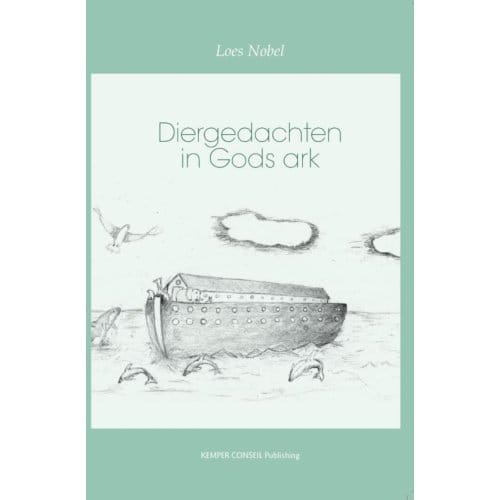 Diergedachten In Gods Ark - Loes Nobel