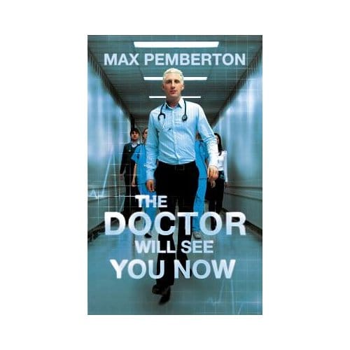 The Doctor Will See You Now - Max Pemberton