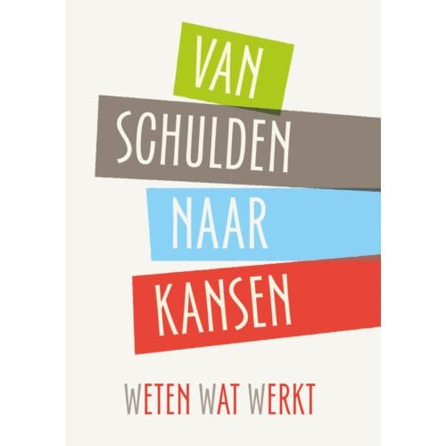Van Schulden Naar Kansen - Roeland van Geuns