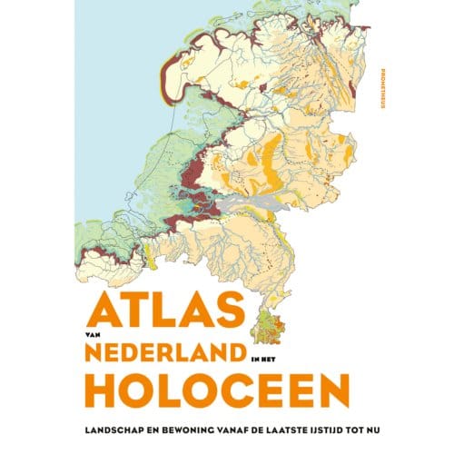 Atlas Van Nederland In Het Holoceen - Peter Vos