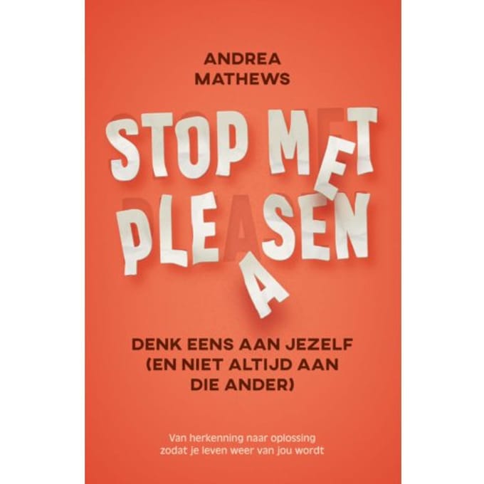 Stop Met Pleasen - Andrea Mathews