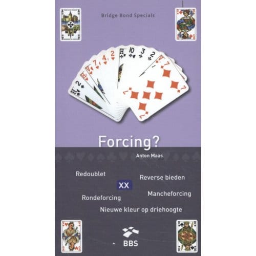 Forcing? - Bridge Bond Specials - Anton Maas