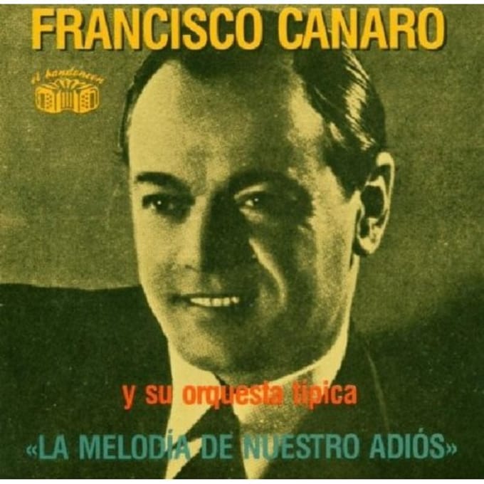 La Melodia De Nuestro Adi - Francisco Canaro