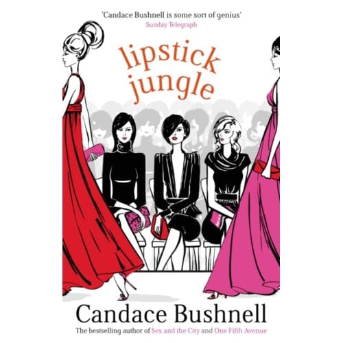 Lipstick Jungle - Candace Bushnell