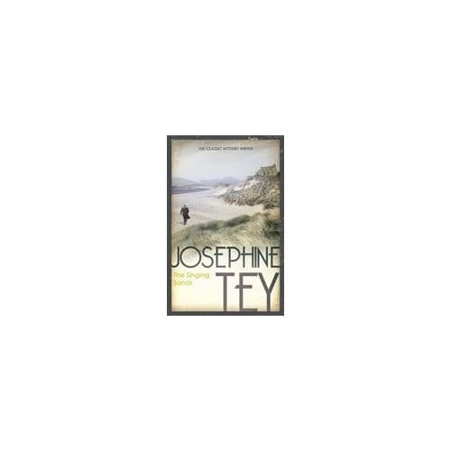 The Singing Sands - Josephine Tey