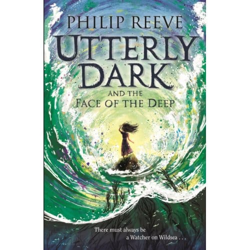 Utterly Dark And The Face Of The Deep - Philip Reeve