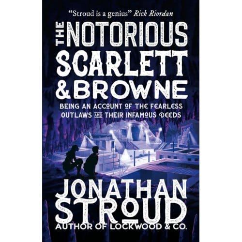 The Notorious Scarlett And Browne - Scarlett And Browne - Jonathan Stroud