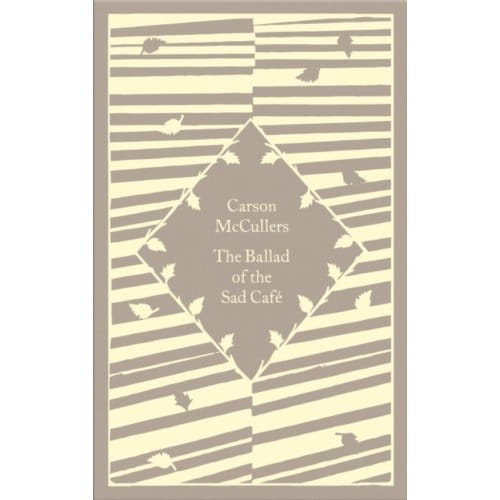 The Ballad Of The Sad Cafe - Little Clothbound Classics - Carson McCullers