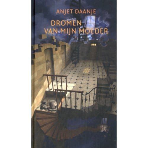 Dromen Van Mijn Moeder - Anjet Daanje