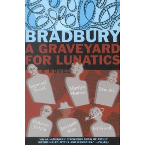 A Graveyard For Lunatics - Bradbury, Ray D