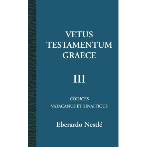 Vetus Testamentum Graece / 3 - Eberardo Nestlé