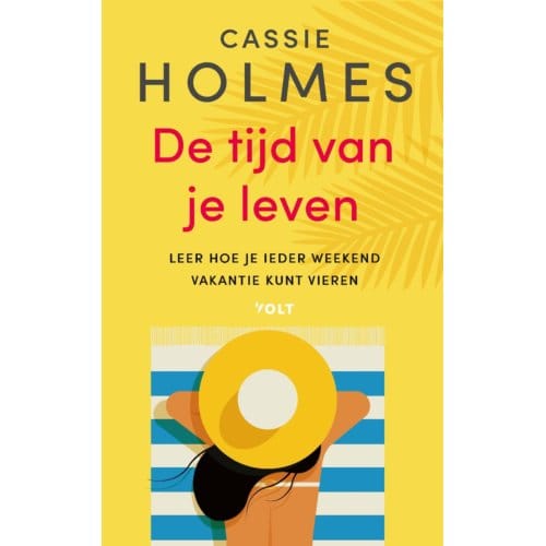 De Tijd Van Je Leven - Cassie Mogilner Holmes