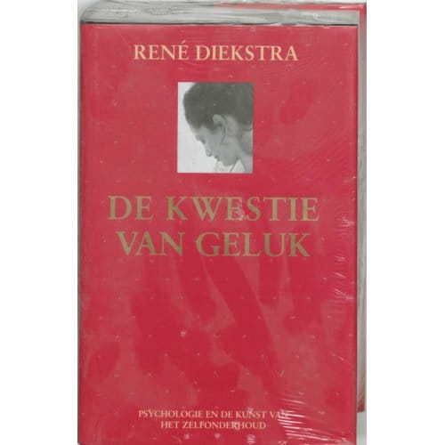 De Kwestie Van Geluk - René Diekstra