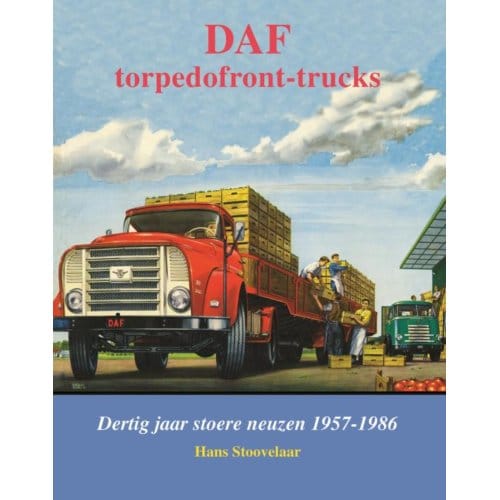 Daf Torpedofront-Trucks - Daf Monografieen - Hans Stoovelaar
