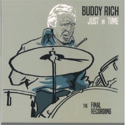 Just In Time : The Final Recording - Buddy Rich