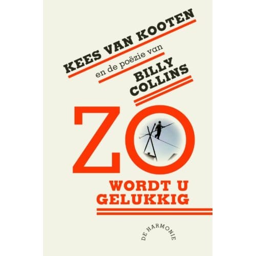 Zo Wordt U Gelukkig - Kees van Kooten