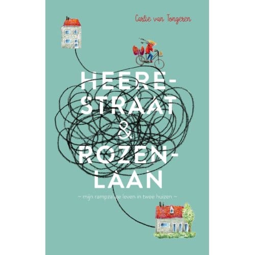 Heerestraat En Rozenlaan - Carlie van Tongeren