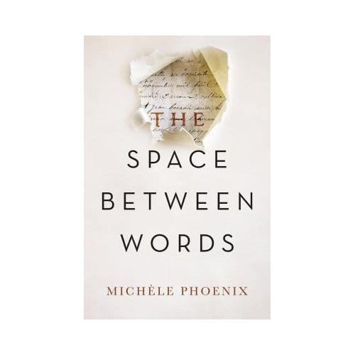 The Space Between Words - Michele Phoenix