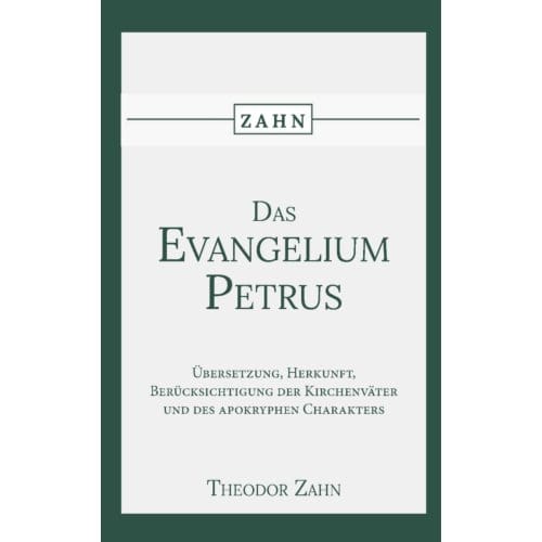 Das Evangelium Des Petrus - Theodor Zahn